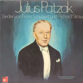Julius Patzak - Julius Patzak Singt Lieder Von Franz Schubert Und Richard Strauss