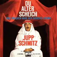 Jupp Schmitz - Du Alter Scheich