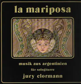Jury Clormann - La Mariposa - Musik Aus Argentinien