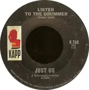 Just Us - Listen To The Drummer