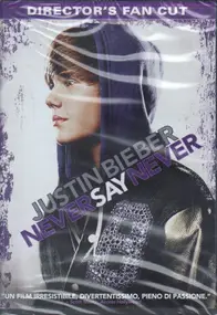 Justin Bieber - Never Say Never - Director's Fan Cut