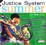 Justice System - Summer In The city