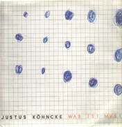Justus Köhncke - Was Ist Musik