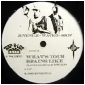 Juvenile - Wacko - Skip - What's Up / What's Your Brains Like
