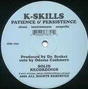 K-Skills - Patience & Persistence / Non-Stop