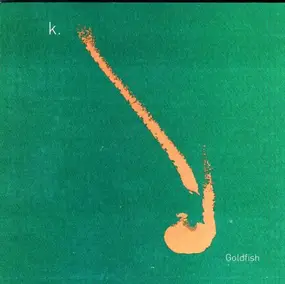 K. - Goldfish