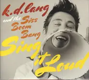 k.d. lang And The Siss Boom Bang - Sing It Loud