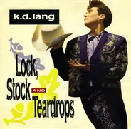 k.d. lang - Lock, Stock And Teardrops