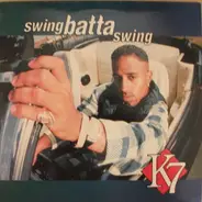 K 7 - Swing Batta Swing