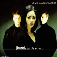 Kami & Purple Schulz - Ich Will Raus Sehnsucht'99