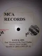 Kane & Abel Featuring Mystikal & 5th Ward Weebie - Show Dat Work (Shake It Like A Dog Pt. 2)