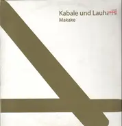 Kabale Und Lauhaus - MAKAKE