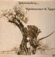 Käshammer & Nagel - Jahreszeiten...