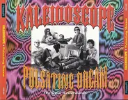 Kaleidoscope - Pulsating Dream - The Epic Recordings