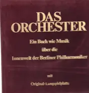 Karajan / Berliner Philharmoniker - Ein Buch wie Musik über die Innenwelt der Berliner Philharmoniker