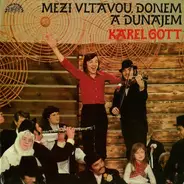 Karel Gott - Mezi Vltavou, Donem A Dunajem