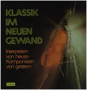 Karel Gott / Rudolf Schock / Peter Alexander a.o. - Klassik Im Neuen Gewand