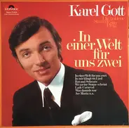 Karel Gott - In Einer Welt Für Uns Zwei