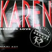 Karen Cheryl Featuring Unlimited Groove - Serious Love