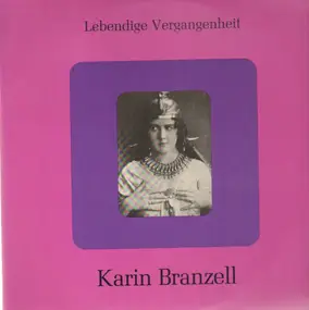 Karin Branzell - Lebendige Vergangenheit