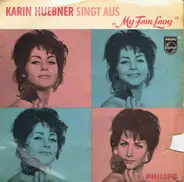 Karin Hübner - Karin Huebner Singt Aus 'My Fair Lady'
