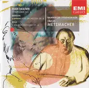 Hartmann / Webern / Berg - Symphonie No. 6 / 6 Stücke Für Orchester Op. 6 / 3 Orchesterstücke Op. 6
