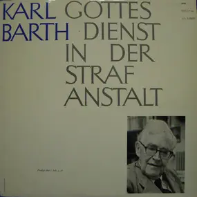 Karl Barth - Gottesdienst In Der Stafanstalt