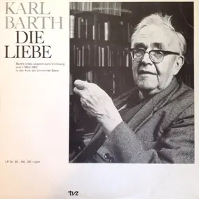 Karl Barth - Die Liebe