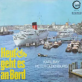 Peter Oldenburg - Heut' Geht Es An Bord