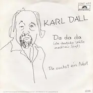 Karl Dall - Da Da Da (Die Neue Deutsche Welle Macht Mir Spaß) / Du Suchst Ein Nest