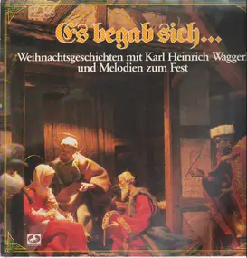 Karl Heinrich Waggerl - Es begab sich
