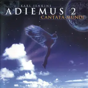 Karl Jenkins - Adiemus 2: Cantata Mundi