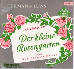 Karl Schmitt-Walter - Liedfolge Aus "Der Kleine Rosengarten"