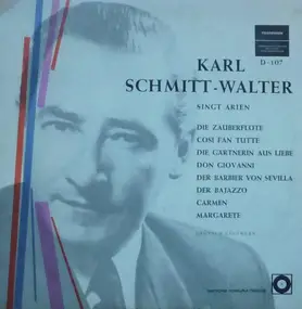 Karl Schmitt-Walter - Karl Schmitt-Walter Singt Arien