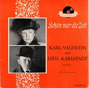 Karl Valentin & Liesl Karlstadt - Schön War Die Zeit Folge 2
