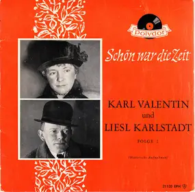 Karl Valentin und Liesl Karlstadt - Schön War Die Zeit Folge 2
