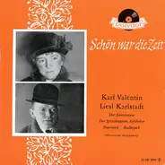 Karl Valentin & Liesl Karlstadt - Schön War Die Zeit