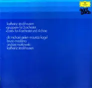 Karlheinz Stockhausen : Michael Gielen · Mauricio Kagel , Bruno Maderna , Andrzej Markowski , Karlh - »Gruppen« Für 3 Orchester / »Carré« Für 4 Orchester Und 4 Chöre