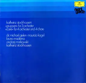 Karlheinz Stockhausen - »Gruppen« Für 3 Orchester / »Carré« Für 4 Orchester Und 4 Chöre