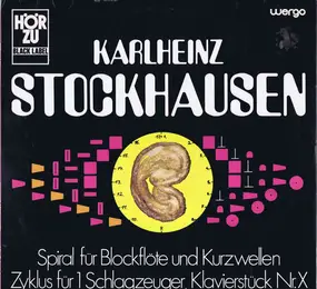 Karlheinz Stockhausen - Spiral Für Blockflöte Und Kurzwellen / Zyklus Für 1 Schlagzeuger / Klavierstück Nr. X