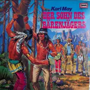 Karl May - Der Sohn des Bärenjägers