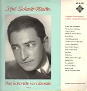 Karl Schmitt-Walter - Das Schönste von damals