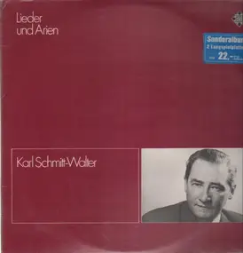 Karl Schmitt-Walter - Lieder und Arien