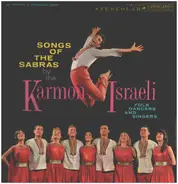 Karmon Israeli Dancers And Singers - Songs Of The Sabras