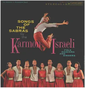 Karmon Israeli Dancers And Singers - Songs Of The Sabras