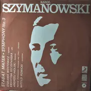 Szymanowski - Stabat Mater. Symphony No. 3