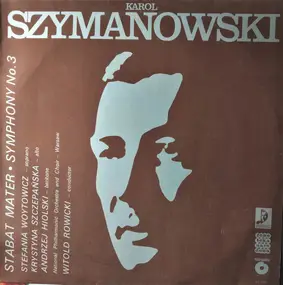 Karol Szymanowski - Stabat Mater. Symphony No. 3