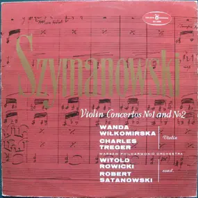 Karol Szymanowski - Violin Concertos Nº1 And Nº2