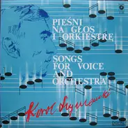 Karol Szymanowski - Songs For Voice And Orchestra