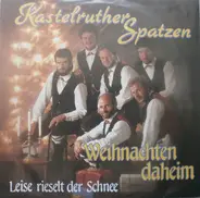 Kastelruther Spatzen - Weihnachten Daheim